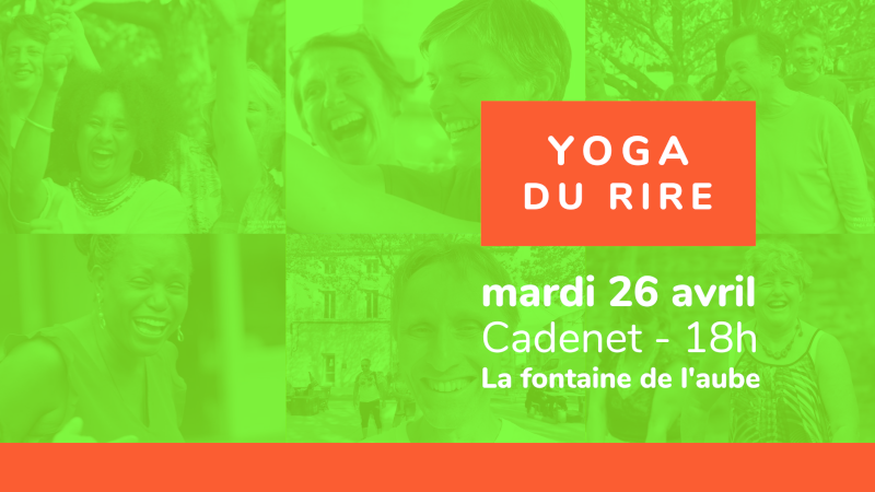 Yoga du rire le 26 avril 2022 à la Fontaine de l'aube à Cadenet